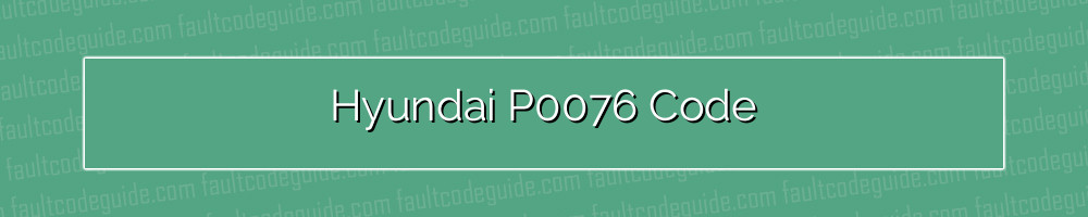 hyundai p0076 code