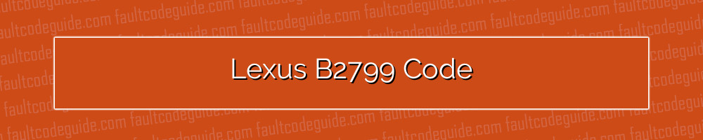 lexus b2799 code