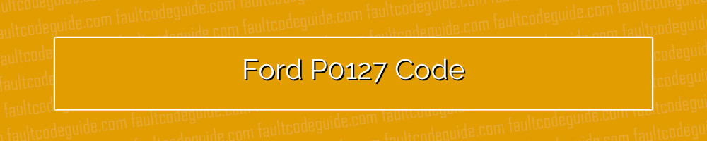 ford p0127 code