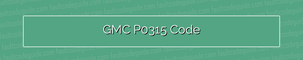 gmc p0315 code