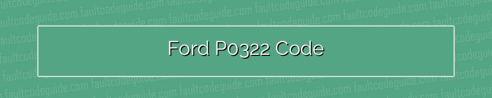 ford p0322 code
