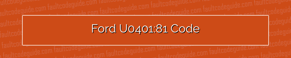 ford u0401:81 code