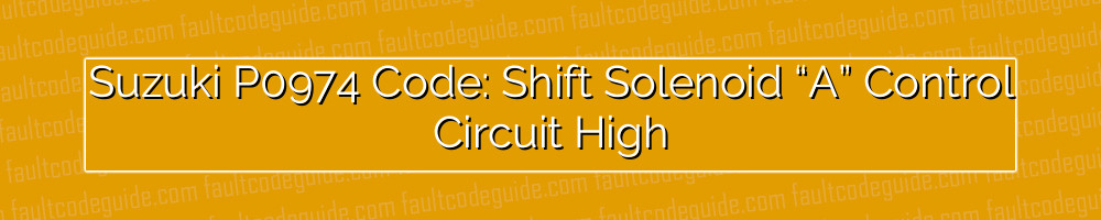 suzuki p0974 code: shift solenoid “a” control circuit high