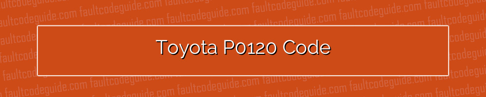toyota p0120 code