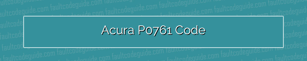 acura p0761 code