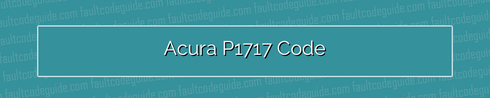 acura p1717 code