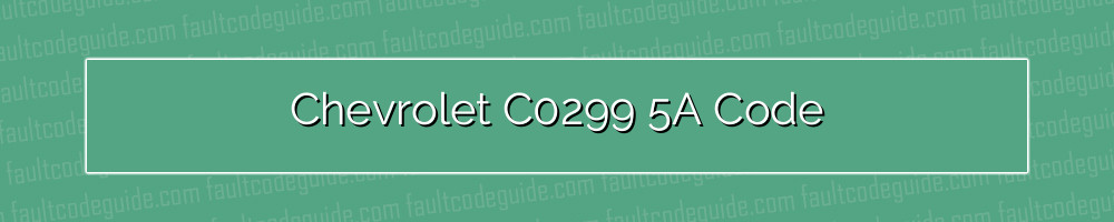chevrolet c0299 5a code