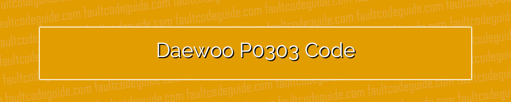 daewoo p0303 code