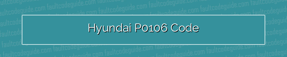 hyundai p0106 code