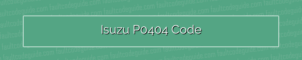 isuzu p0404 code